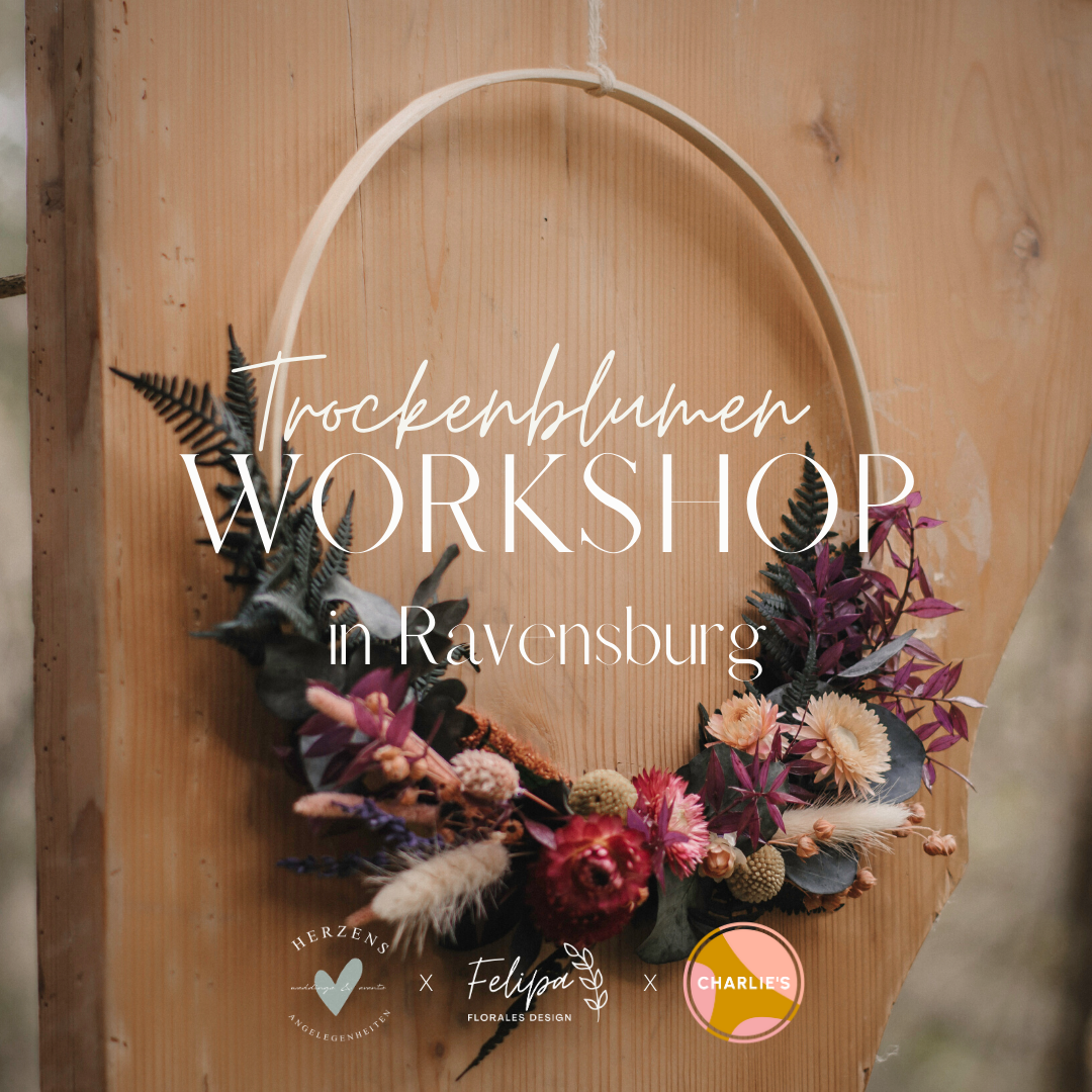 Trockenblumen Workshop - Freund:innen Abend im Charlie's Ravensburg